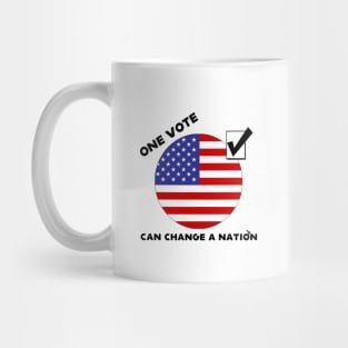 One Vote Can Change a Nation Mug